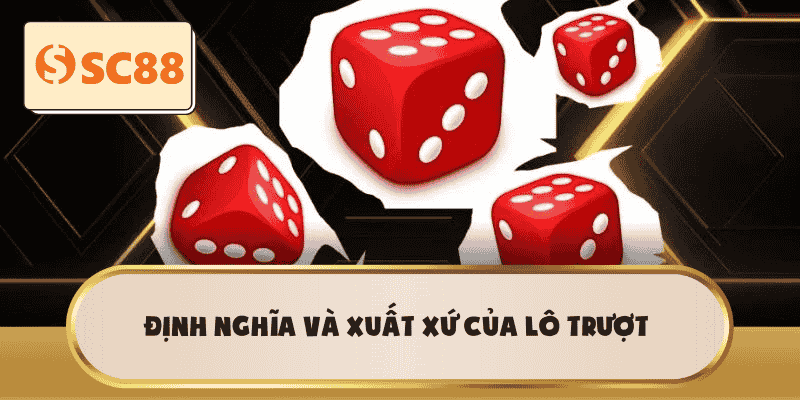 Định nghĩa và xuất xứ của Lô trượt